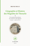 Géographie et Histoire des Magnètes de Thessalie I (Bruno Helly)
