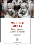 Mots points larmes silences (Mulia Michele)