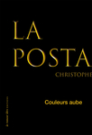 Couleurs aube (La Posta Christophe)